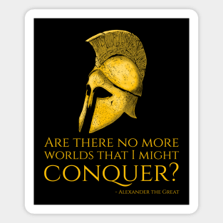 Alexander The Great Quote On Conquering The World - Motivational Greek History Magnet